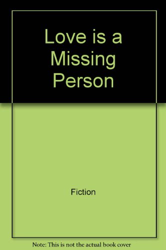 Book Love is a Missing Person (A Ursula Nordstrom Book) free