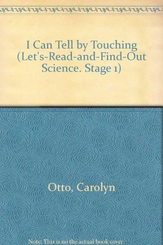 Book I Can Tell by Touching (Let'S-Read-And-Find-Out Science. Stage 1) free