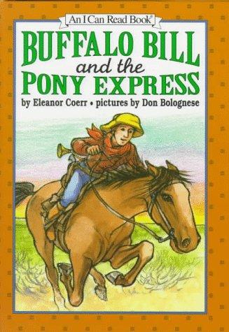 Book Buffalo Bill and the Pony Express (An I Can Read Book) free Book Buffalo Bill and the Pony Express (An I Can Read Book) free