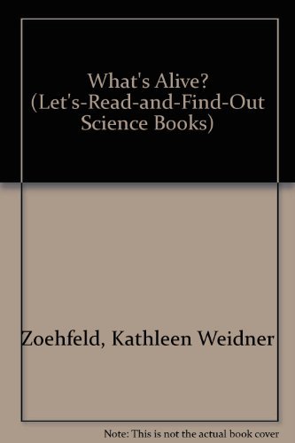 Book What's Alive? (LET'S-READ-AND-FIND-OUT SCIENCE BOOKS) free