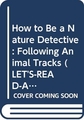 Book How to Be a Nature Detective: Following Animal Tracks (LET'S-READ-AND-FIND-OUT SCIENCE BOOKS) free