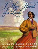 Book I Have Heard of a Land (Coretta Scott King Illustrator Honor Books) free