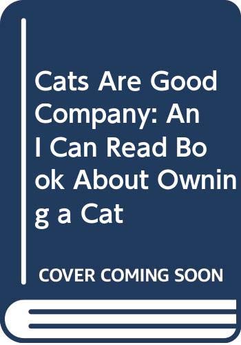 Book Cats Are Good Company: An I Can Read Book About Owning a Cat free