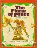Book The flame of peace: A tale of the Aztecs free