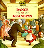 Book Dance at Grandpa's: Adapted from the Little House Books by Laura Ingalls Wilder (My First Little House Picture Books) free