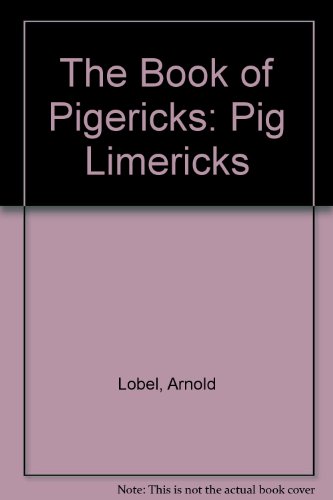 Book The Book of Pigericks: Pig Limericks free