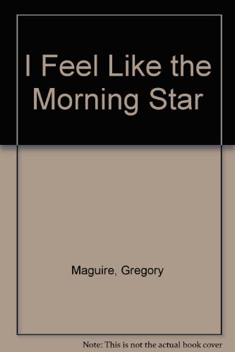Book I Feel Like the Morning Star free