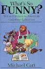 Book What's So Funny?: Wit and Humor in American Children's Literature free