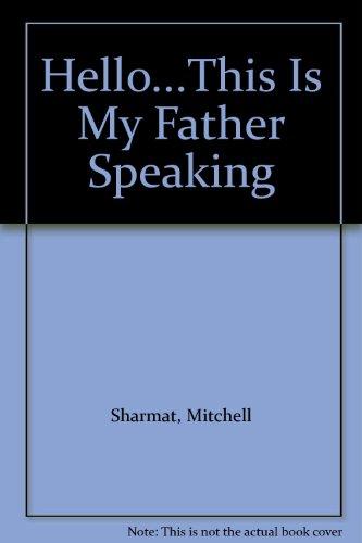 Book Hello...This Is My Father Speaking free