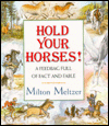Book Hold Your Horses!: A Feedbag Full of Fact and Fable free