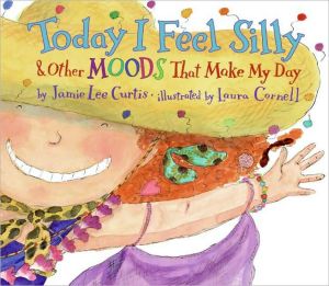 Book Today I Feel Silly: And Other Moods That Make My Day free
