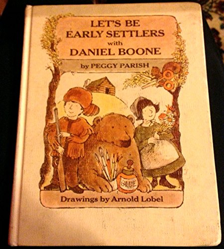 Book Let's Be Early Settlers with Daniel Boone free