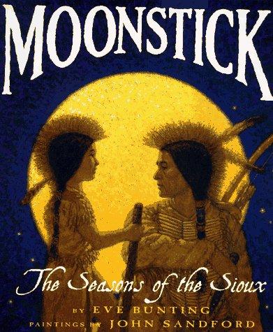 Book Moonstick: The Seasons of the Sioux free
