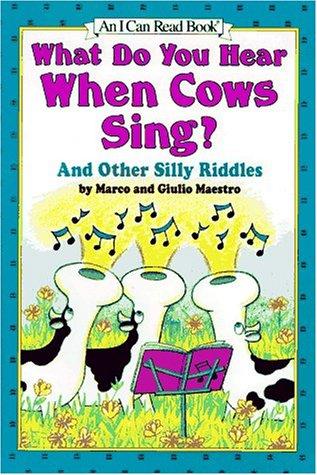 Book What Do You Hear When Cows Sing?: And Other Silly Riddles (An I Can Read Book) free