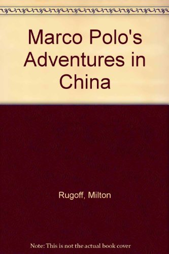 Book Marco Polo's Adventures In China free