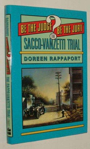 Book The Sacco-vanzetti Trial (Be the Judge/Be the Jury) free
