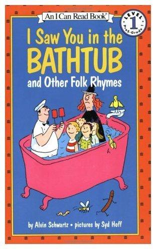 Book I Saw You in the Bathtub, and Other Folk Rhymes (I Can Read!) free