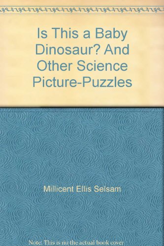 Book Is This A Baby Dinosaur? And Other Science Picture-puzzles free
