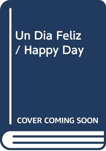 Book Un Dia Feliz / Happy Day (Spanish Edition) free