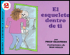 Book El Esqueleto Dentro De TI (Let'S-Read-And-Find-Out) (Spanish Edition) free