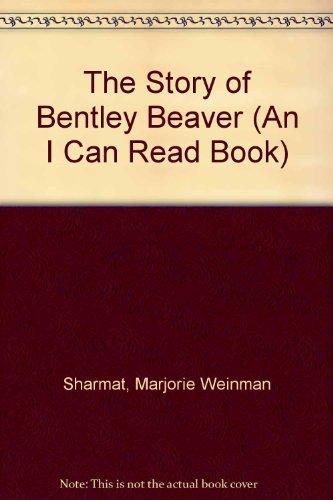 Book The Story of Bentley Beaver (An I Can Read Book) free Book The Story of Bentley Beaver (An I Can Read Book) free