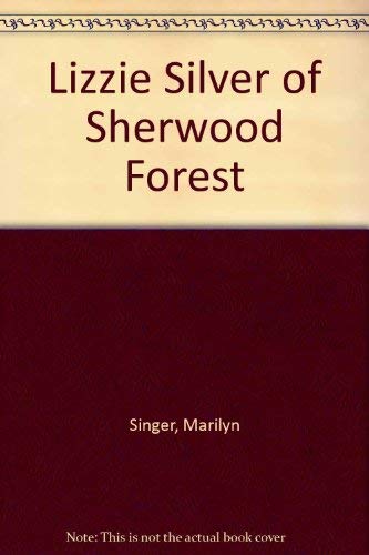 Book Lizzie Silver of Sherwood Forest free
