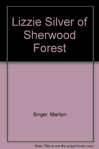 Book Lizzie Silver Of Sherwood Forest free