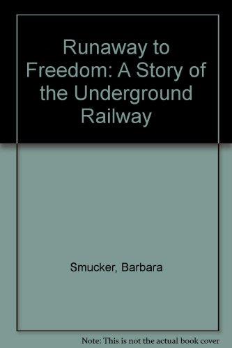 Book Runaway to Freedom: A Story of the Underground Railway free
