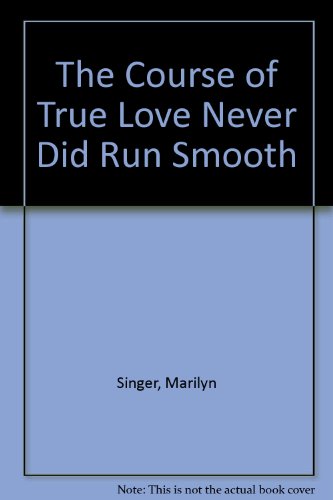 Book The Course of True Love Never Did Run Smooth free