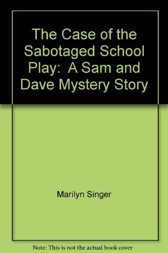 Book The Case of the Sabotaged School Play: A Sam and Dave Mystery Story free