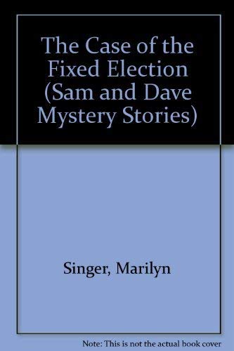 Book The Case of the Fixed Election (Sam and Dave Mystery Stories) free