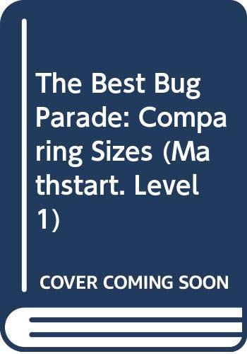 Book The Best Bug Parade: Comparing Sizes (Mathstart. Level 1) free