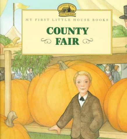 Book County Fair: Adapted from the Little House Books by Laura Ingalls Wilder (My First Little House Picture Books) free