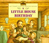 Book A Little House Birthday (Little House Picture Book) free