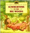 Book Summertime in the Big Woods (Little House Picture Book) free