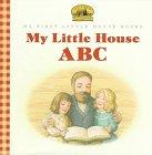 Book My Little House ABC: Adapted from the Little House Books by Laura Ingalls Wilder (My First Little House Books) free