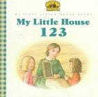Book My Little House 123  (My First Little House Books) free