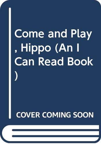 Book Come and Play, Hippo (An I Can Read Book) free