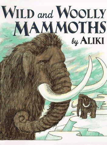 Book Wild and Woolly Mammoths free Book Wild and Woolly Mammoths free