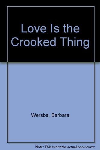 Book Love Is the Crooked Thing free