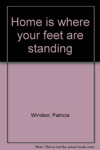 Book Home Is Where Your Feet Are Standing free