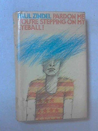 Book Pardon me, you're stepping on my eyeball!: A novel free