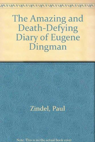 Book The Amazing And Death-defying Diary Of Eugene Dingman free