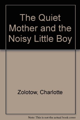 Book The Quiet Mother and the Noisy Little Boy free