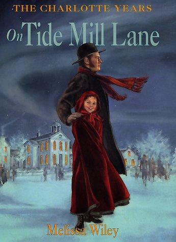 Book On Tide Mill Lane (Little House: the Charlotte Years) free
