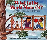 Book What Is the World Made Of?: All About Solids, Liquids, and Gases (Let's-Read-and-Find-Out Science 2) free