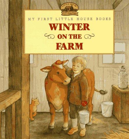 Book Winter on the Farm: Adapted from the Little House Books by Laura Ingalls Wilder (My First Little House Picture Books) free