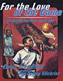 Book For the Love of the Game: Michael Jordan and Me free