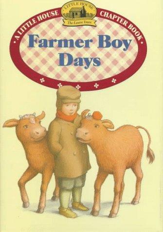 Book Farmer Boy Days: Adapted from the Little House Books by Laura Ingalls Wilder (Little House-the Laura Years) free