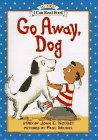 Book Go Away, Dog (My First I Can Read Book) free